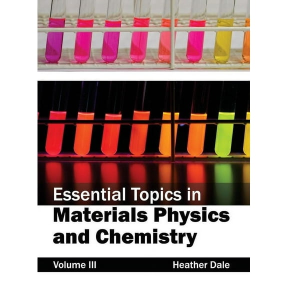 Essential Topics in Materials Physics and Chemistry: Volume III, (Hardcover)