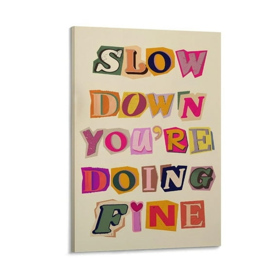 Daily Reminder Art Poster Slow Down You'Re Doing Fine Motto Poster For Bedroom Living Room Bathroom Kitchen Office Wall Decor