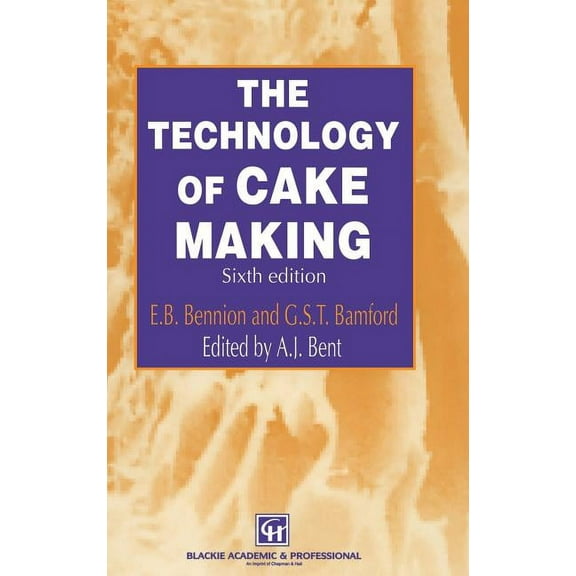 The Technology of Cake Making, (Hardcover)