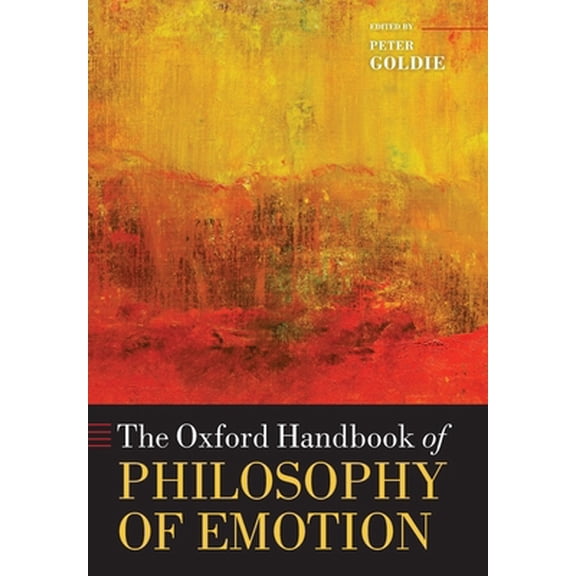 Pre-Owned The Oxford Handbook of Philosophy of Emotion (Paperback) 0199654379 9780199654376