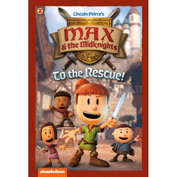 To the Rescue!: Book 2 (Nickelodeon: Max and the Midknights) (Paperback)