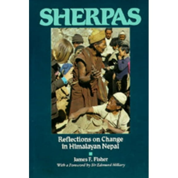 Sherpas : Reflections on Change in Himalayan Nepal (Edition 1) (Paperback)