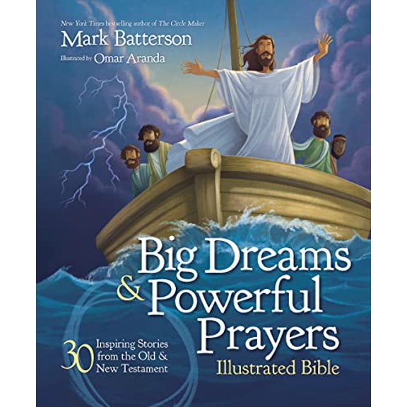 Pre-Owned Big Dreams and Powerful Prayers Illustrated Bible: 30 Inspiring Stories from the Old and New Testament (Hardcover) 0310746825 9780310746829