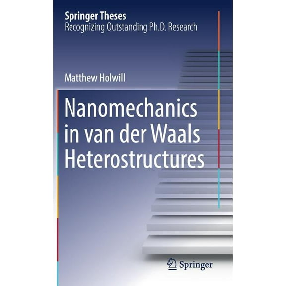Springer Theses Nanomechanics in Van Der Waals Heterostructures, (Hardcover)