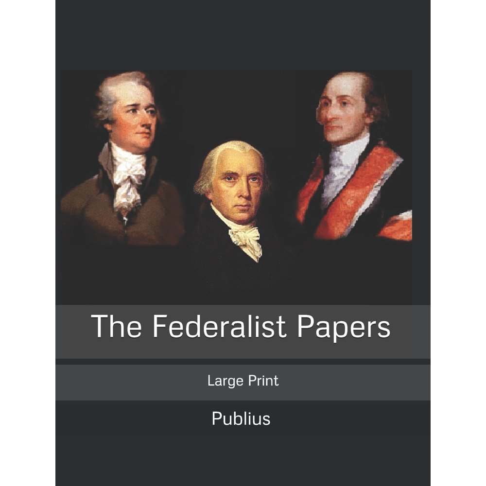 The Federalist Papers Large Print (Paperback)