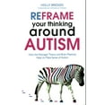 thumbnail image 1 of Reformez Votre Réflexion sur l'Autisme, Broché de Holly Bridges, 1 of 2