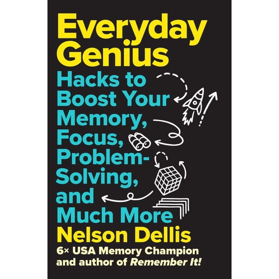 Everyday Genius: Hacks to Boost Your Memory, Focus, Problem-Solving, and Much More, (Hardcover)