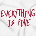 thumbnail image 2 of Funny Sarcastic Everything Is Fine Romper Boys or Girls Infant Baby Brisco Brands NB, 2 of 6