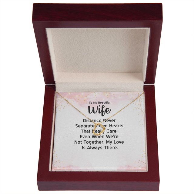 To My Wife Distance Never Separates Two Hearts Delicate Heart Necklace