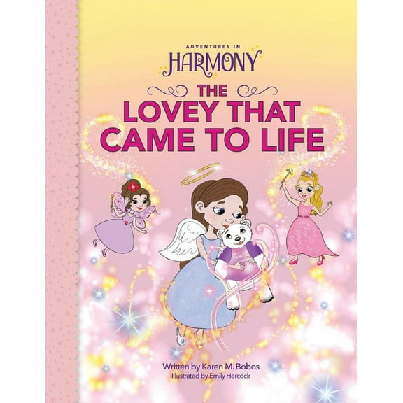 Adventures in Harmony The Lovey that Came to Life, (Paperback)