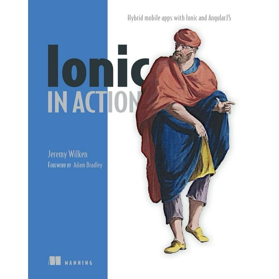 Ionic in Action : Hybrid Mobile Apps with Ionic and AngularJS (Edition 1) (Paperback)