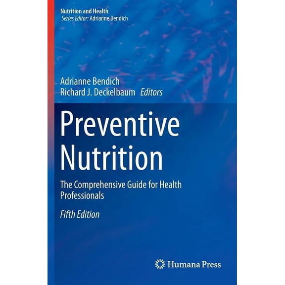 Preventive Nutrition: The Comprehensive Guide for Health Professionals