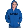 thumbnail image 4 of Wait What Funny Novelty One Liner Unisex Fleece Graphic Zip Up Hoodie Brisco Brands 4X, 4 of 5