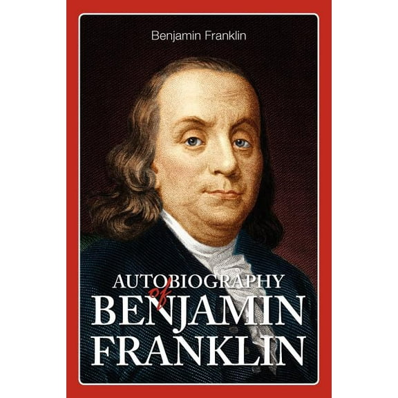Autobiography of Benjamin Franklin (Paperback)