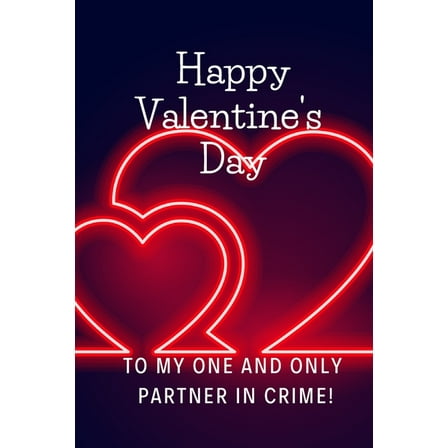 Happy Valentine's day: To my one and only partner in crime! Valentine's day gift/ Journal/ Lined notebook, Diary gift, 30 blank pages, 6*9 inches, glossy finish cover, epic since (Paperback)