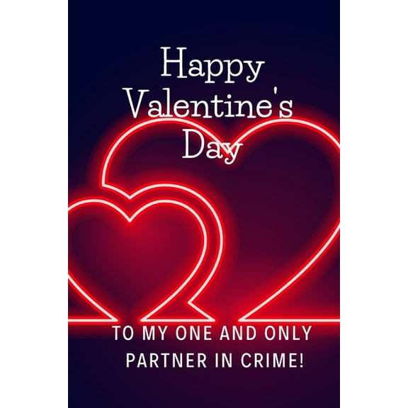 Happy Valentine's day: To my one and only partner in crime! Valentine's day gift/ Journal/ Lined notebook, Diary gift, 30 blank pages, 6*9 inches, glossy finish cover, epic since (Paperback)