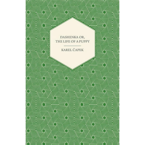 Dashenka Or, the Life of a Puppy, (Paperback)