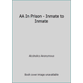 thumbnail image 1 of Pre-Owned AA In Prison - Inmate to Inmate, by Alcoholics Anonymous, Paperback, HEALTH & FITNESS / General, English, 1 of 1