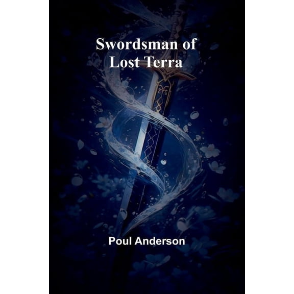 Swordsman of Lost Terra, (Paperback)