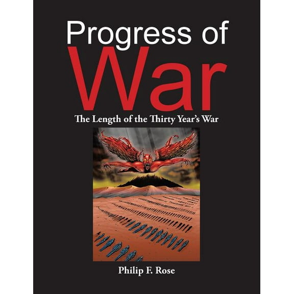 Progress of War: The Length of the Thirty Year's War, (Paperback)