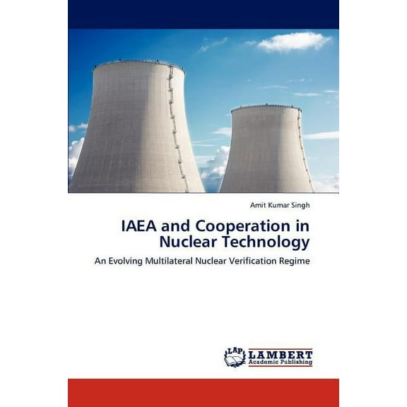 IAEA and Cooperation in Nuclear Technology (Paperback)