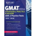 thumbnail image 1 of Pre-Owned Kaplan GMAT 2014 Strategies, Practice, and Review with 2 Practice Tests: book + online (Paperback) 1618650548 9781618650542, 1 of 1