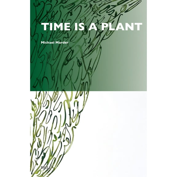 Critical Plant Studies Time Is a Plant, Book 7, (Paperback)