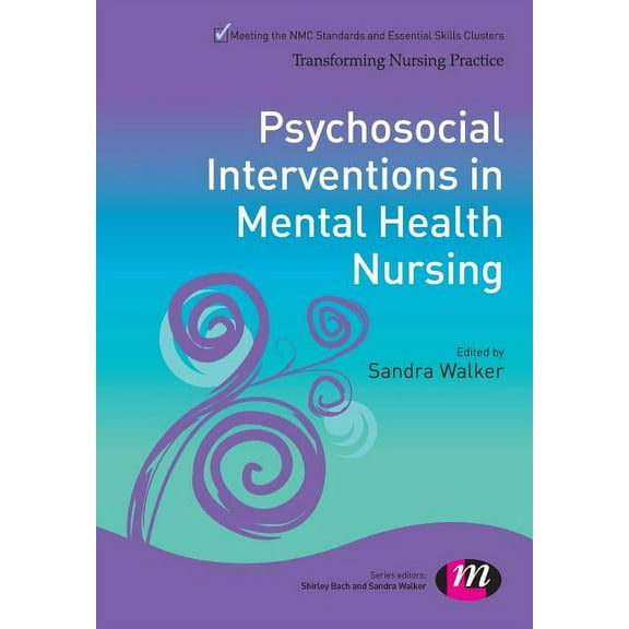 Transforming Nursing Practice Psychosocial Interventions in Mental Health Nursing, (Paperback)