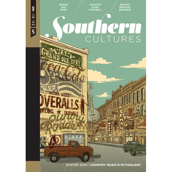 Southern Cultures: Country Music's Mythology: Volume 31, Number 4 - Winter 2025, (Paperback)