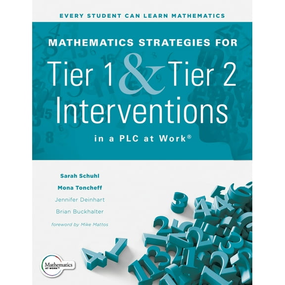 Mathematics Strategies for Tier 1 and Tier 2 Interventions in a PLC at Work(r): (Develop Your Students' Grade-Level Math, (Paperback)