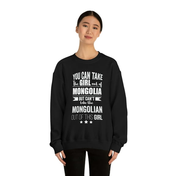 Can't take the Mongolian Pride out of Girl Unisex Sweatshirt S-2XL Mongolia