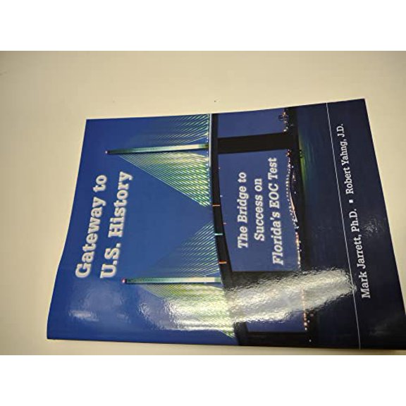 Pre-Owned Gateway to US History Color Edition - The Bridge to Success on Florida's EOC Test, 9780997683530, 0997683538, Paperback,