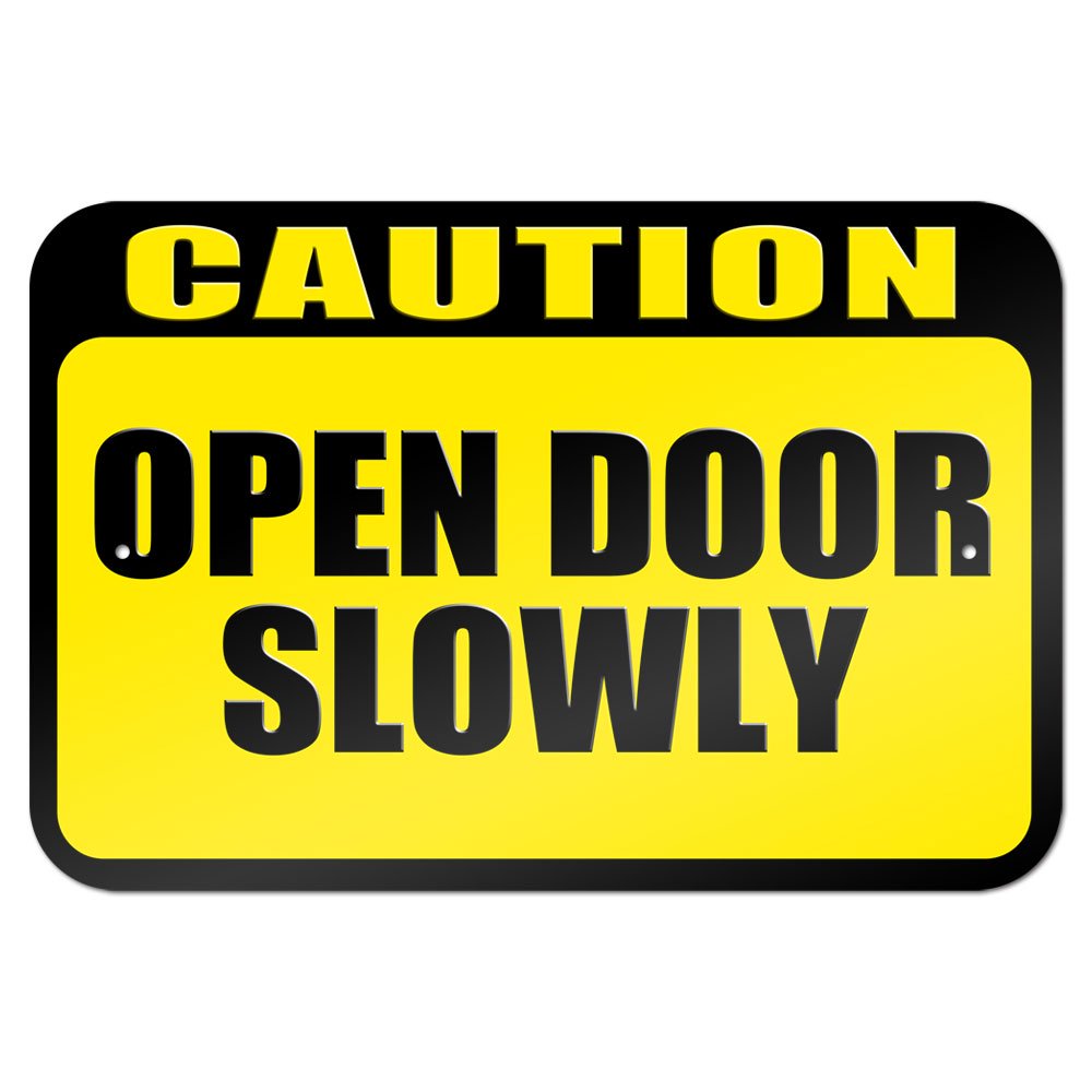 Caution Open Door Slowly 9" x 6" Metal Sign - Walmart.com - Walmart.com