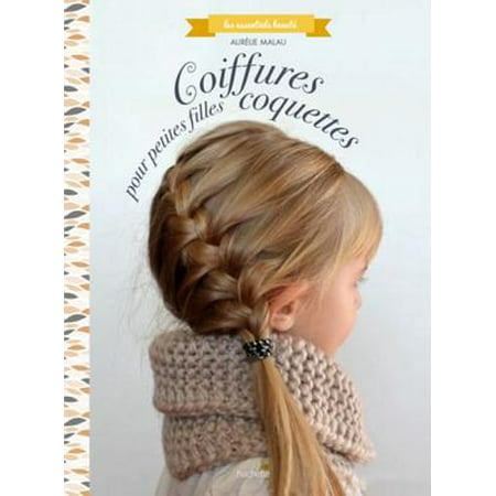 Coiffures pour petites filles coquettes - eBook - Walmart.com