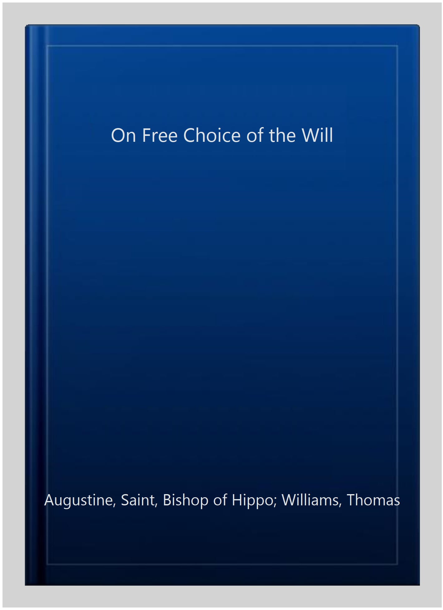 De Libero Arbitrio English On Free Choice Of The Will Walmart Com