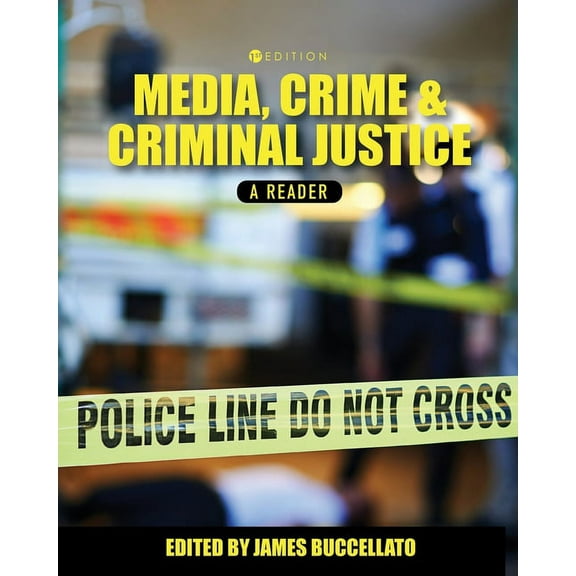 Media, Crime, and Criminal Justice: A Reader, (Paperback)