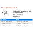 thumbnail image 2 of Head Bolt Set - Compatible with 1995 - 2020 Toyota Tacoma 1996 1997 1998 1999 2000 2001 2002 2003 2004 2005 2006 2007 2008 2009 2010 2011 2012 2013 2014 2015 2016 2017 2018 2019, 2 of 2