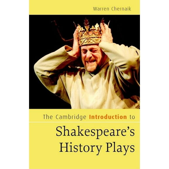 Cambridge Introductions to Literature (H The Cambridge Introduction to Shakespeare's History Plays, (Hardcover)