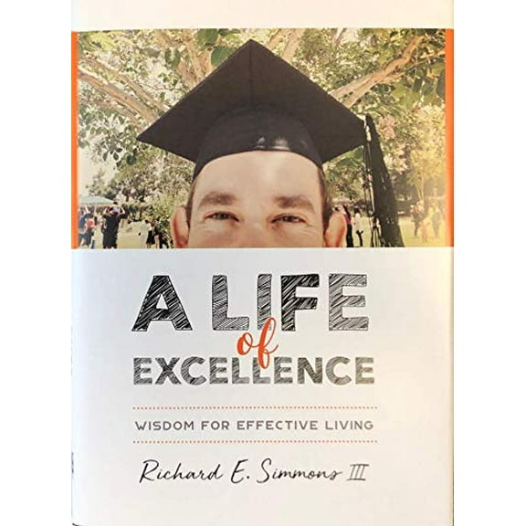 Pre-Owned A Life of Excellence: Wisdom for Effective Living (Graduation Edition) Paperback
