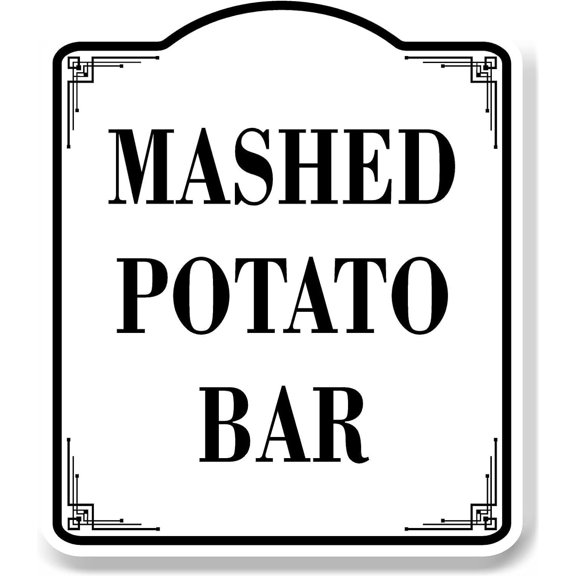 Mashed Potato Bar WB Aluminum Composite Sign 8.5''x10''