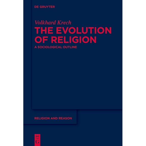 Religion and Reason The Evolution of Religion: A Sociological Outline, Book 69, (Hardcover)