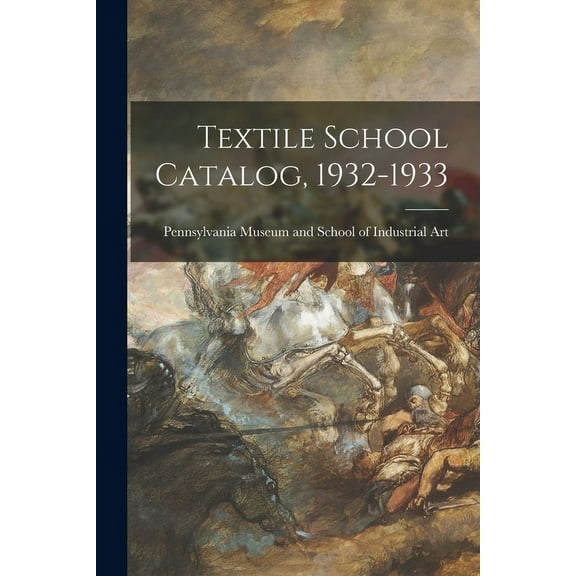 Textile School Catalog, 1932-1933, (Paperback)