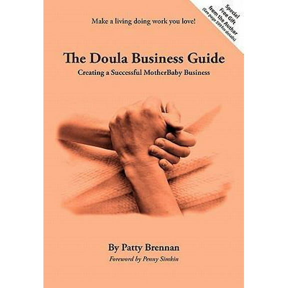 Pre-Owned The Doula Business Guide: Creating a Successful Motherbaby Business (Paperback) 0979724759 9780979724756