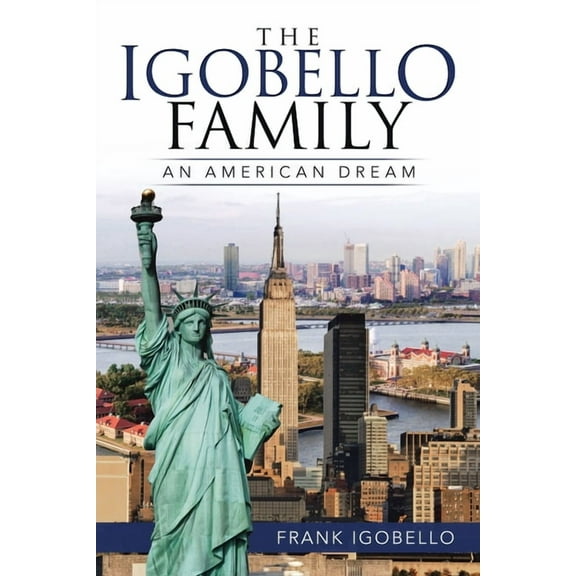 Igobello Family : An American Dream