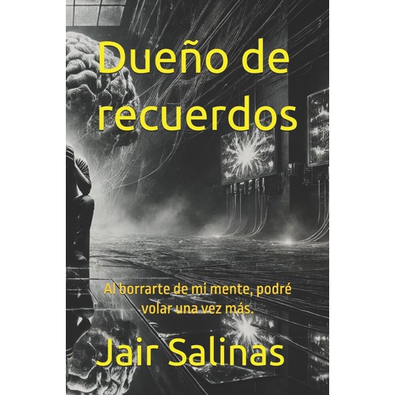 1: Dueño de recuerdos: Por qué al borrarte de mi mente, podré volar una vez más. (Paperback)