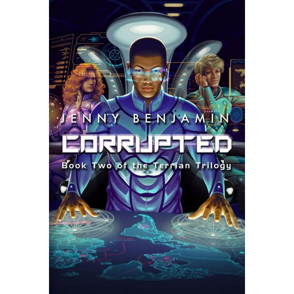 The Terrian Trilogy Corrupted: Book Two of the Terrian Trilogy, (Paperback)