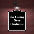 thumbnail image 2 of No Fishing Near Playhouse BLACK Aluminum Composite Sign 20''x24'', 2 of 9