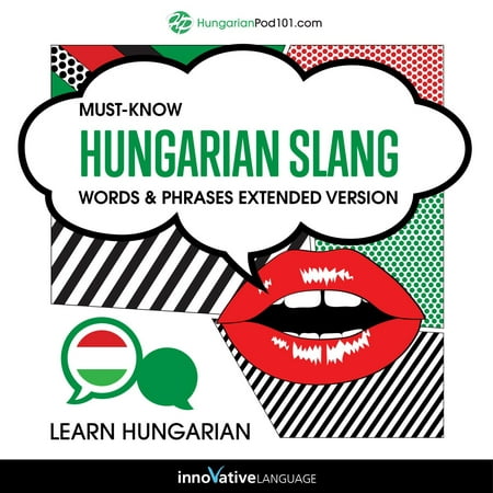 Learn Hungarian: Must-Know Hungarian Slang Words & Phrases (Extended Version) -