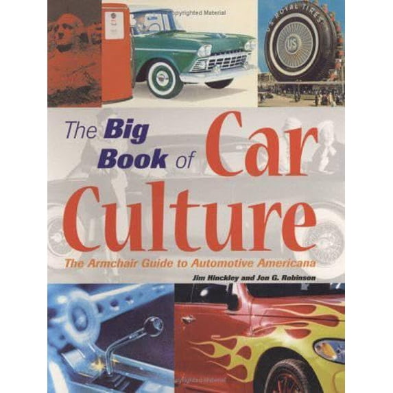Pre-Owned The Big Book of Car Culture: The Armchair Guide to Automotive Americana (Paperback) 0760319650 9780760319659