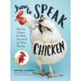 thumbnail image 1 of Comment Parler Poulet: Pourquoi Vos Poulets Font Quoi... Broché 2017 par Melissa Caughey, 1 of 6
